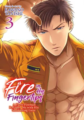 Fire In His Fingertips Fireman Smoldering Gaze Graphic Novel Volume 03 (MR)